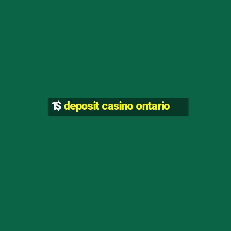 1$ deposit casino ontario