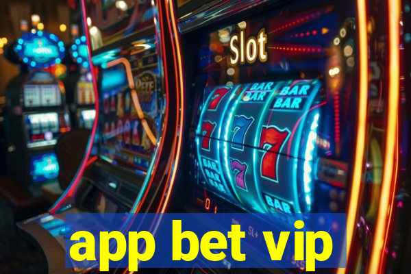 app bet vip