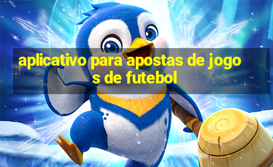 aplicativo para apostas de jogos de futebol