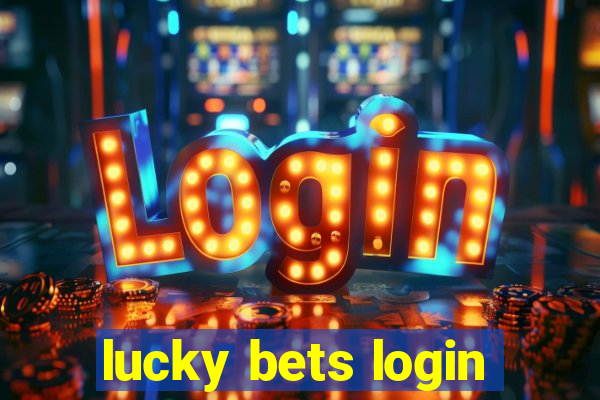 lucky bets login