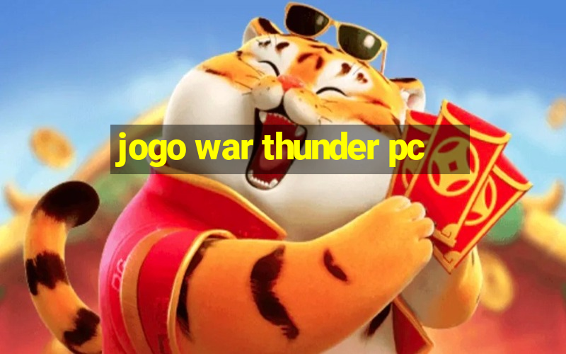 jogo war thunder pc