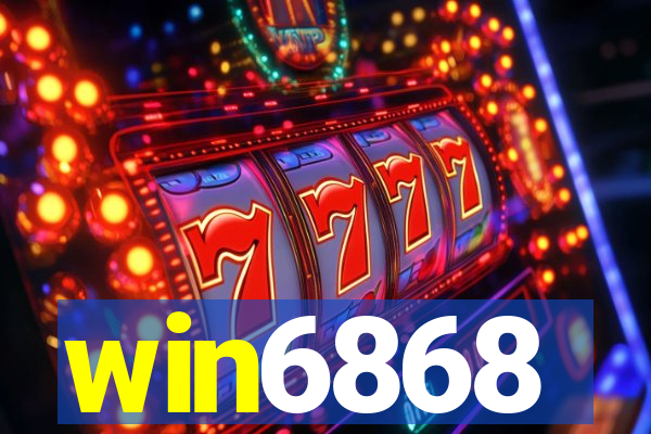 win6868