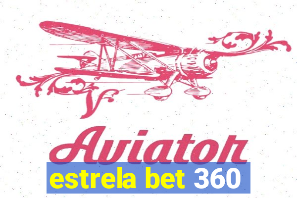 estrela bet 360