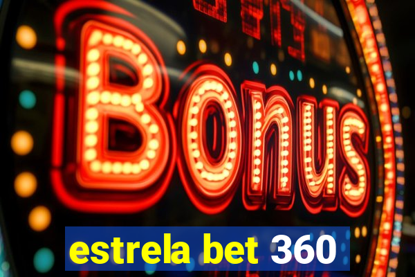 estrela bet 360