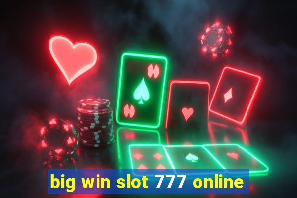 big win slot 777 online