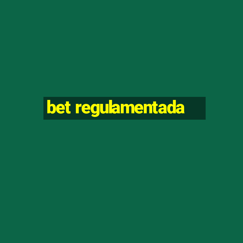 bet regulamentada