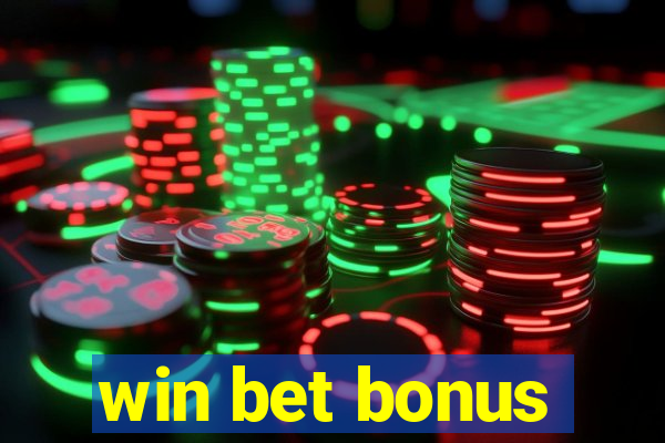 win bet bonus