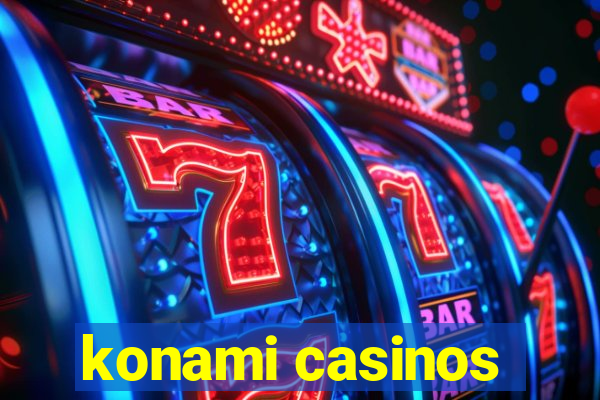 konami casinos