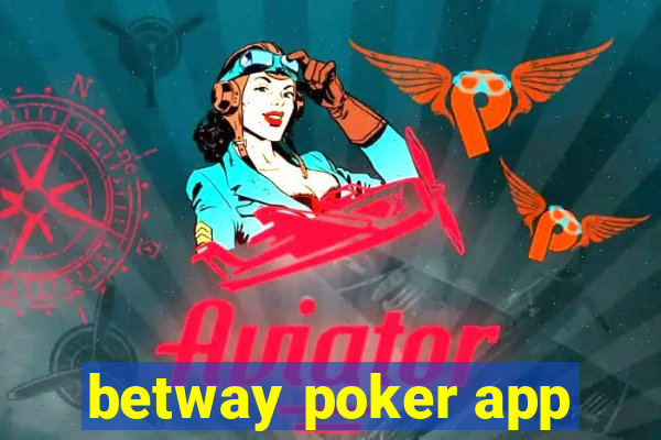 betway poker app