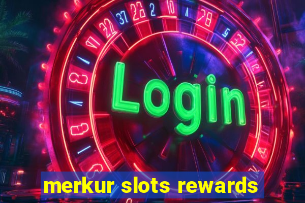 merkur slots rewards