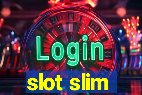 slot slim