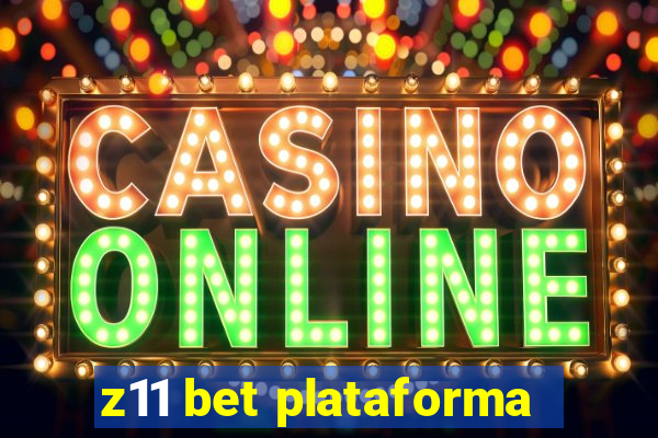 z11 bet plataforma