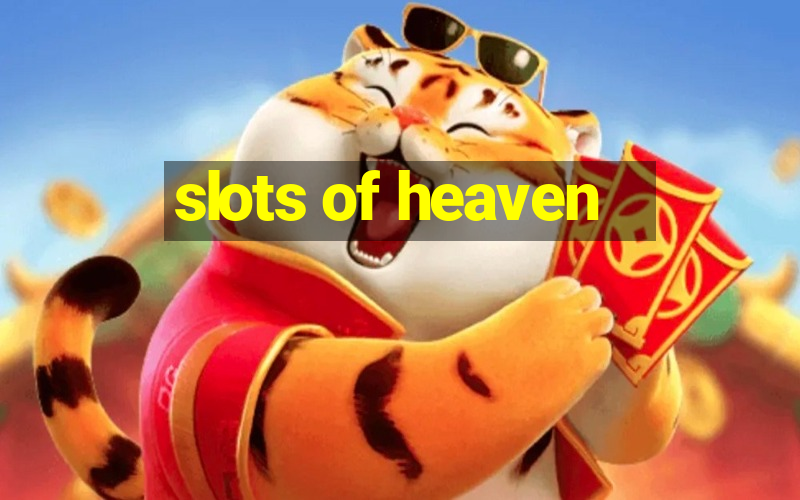 slots of heaven