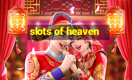 slots of heaven