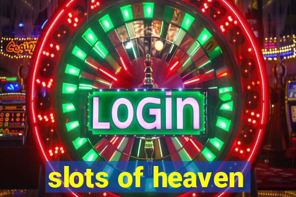 slots of heaven