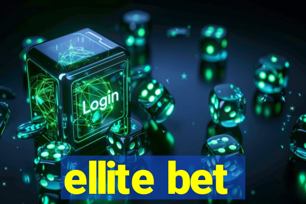 ellite bet