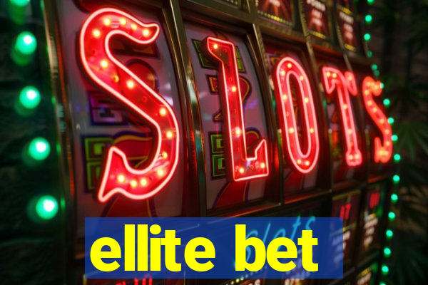 ellite bet