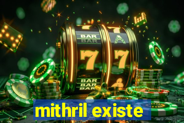 mithril existe