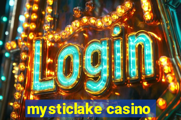 mysticlake casino