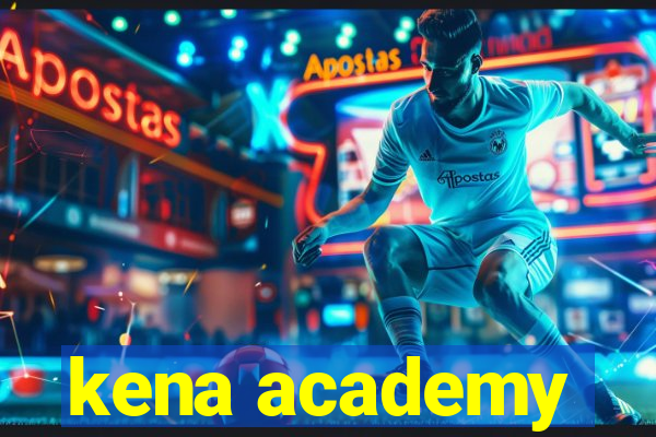 kena academy