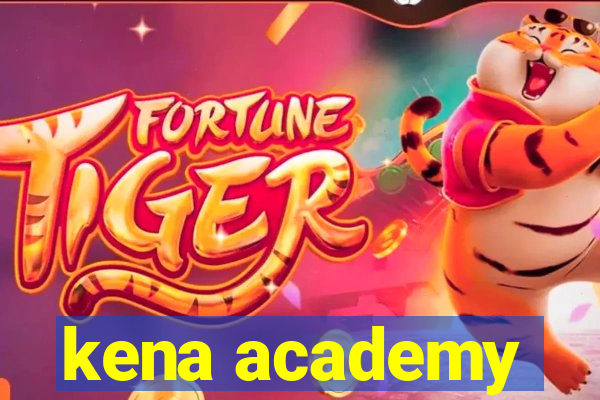 kena academy