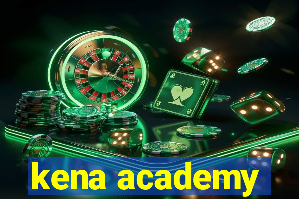 kena academy