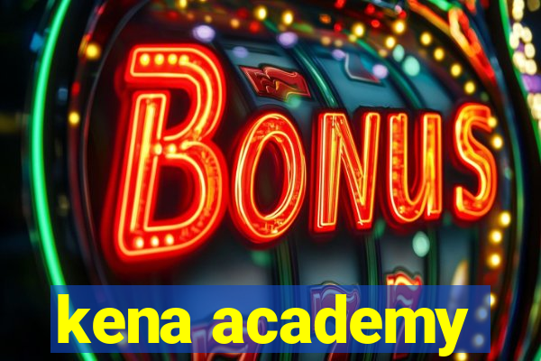 kena academy