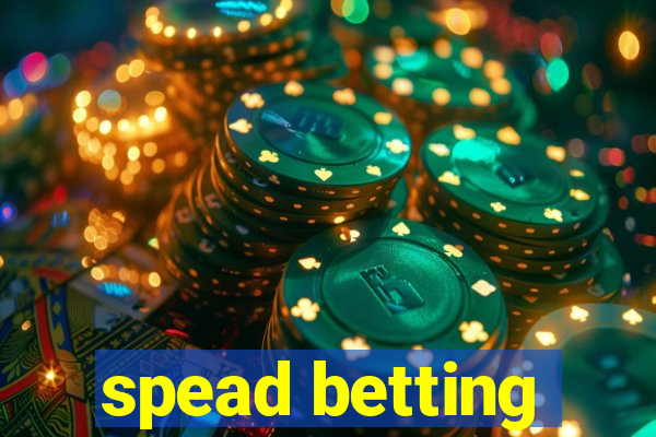 spead betting