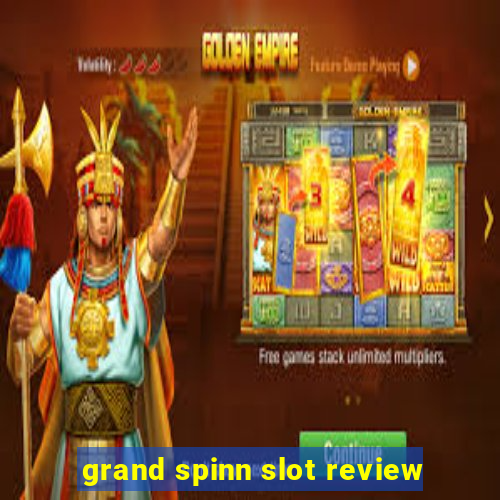 grand spinn slot review