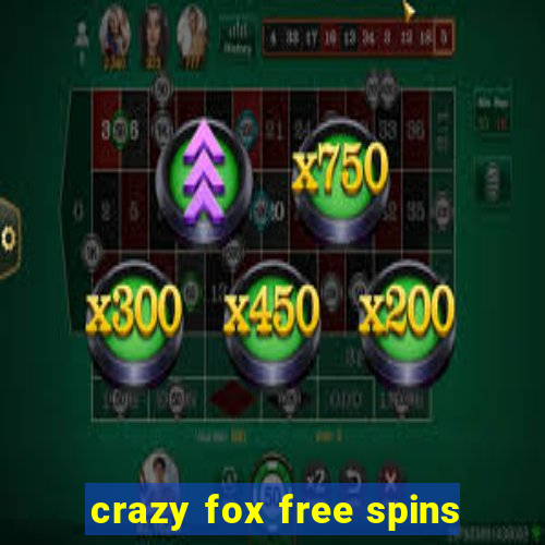 crazy fox free spins