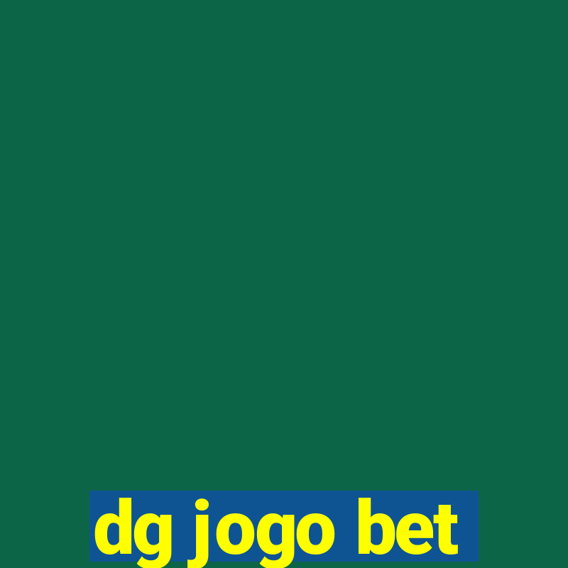 dg jogo bet