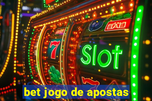 bet jogo de apostas