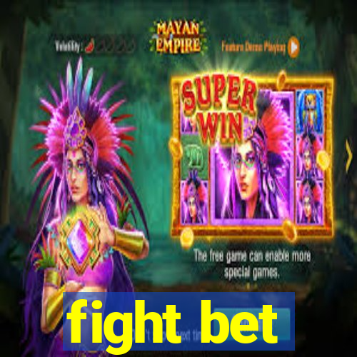 fight bet