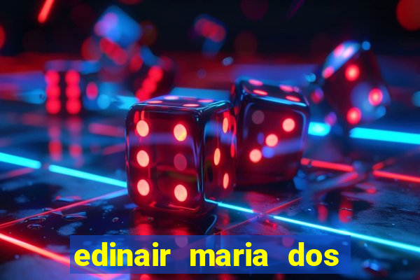 edinair maria dos santos moraes