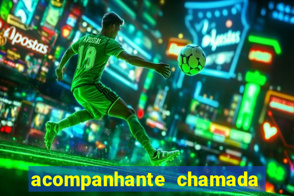 acompanhante chamada de vídeo