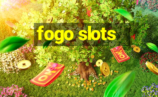 fogo slots