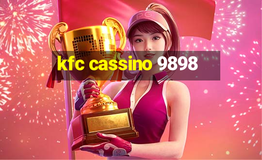 kfc cassino 9898