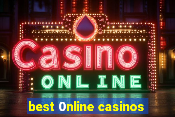 best 0nline casinos