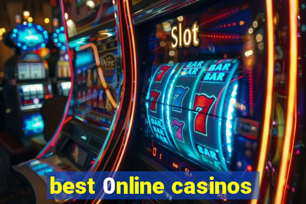 best 0nline casinos