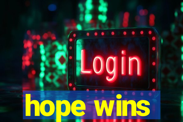 hope wins