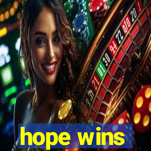 hope wins