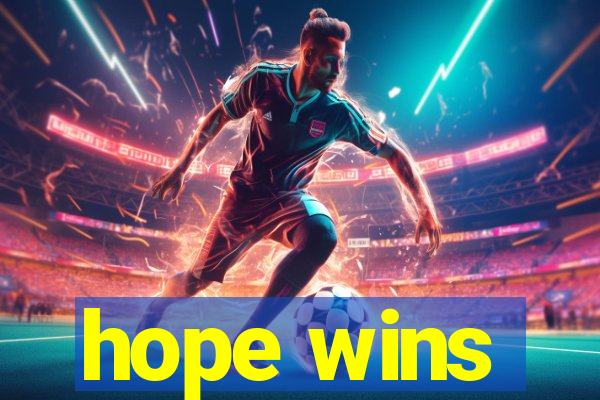 hope wins