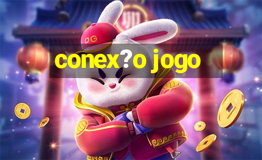 conex?o jogo