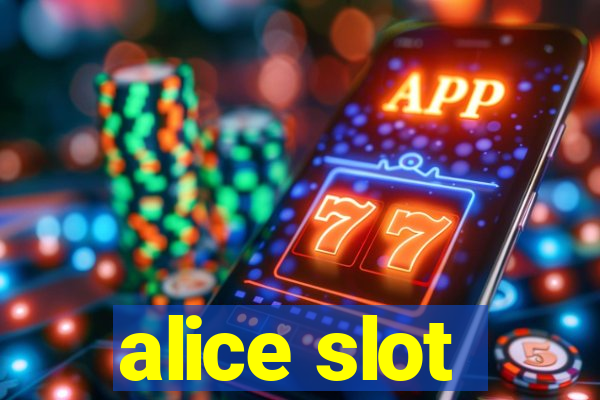 alice slot