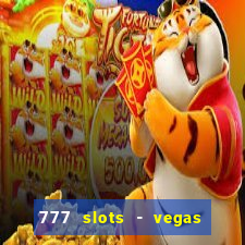 777 slots - vegas casino slot