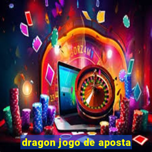 dragon jogo de aposta