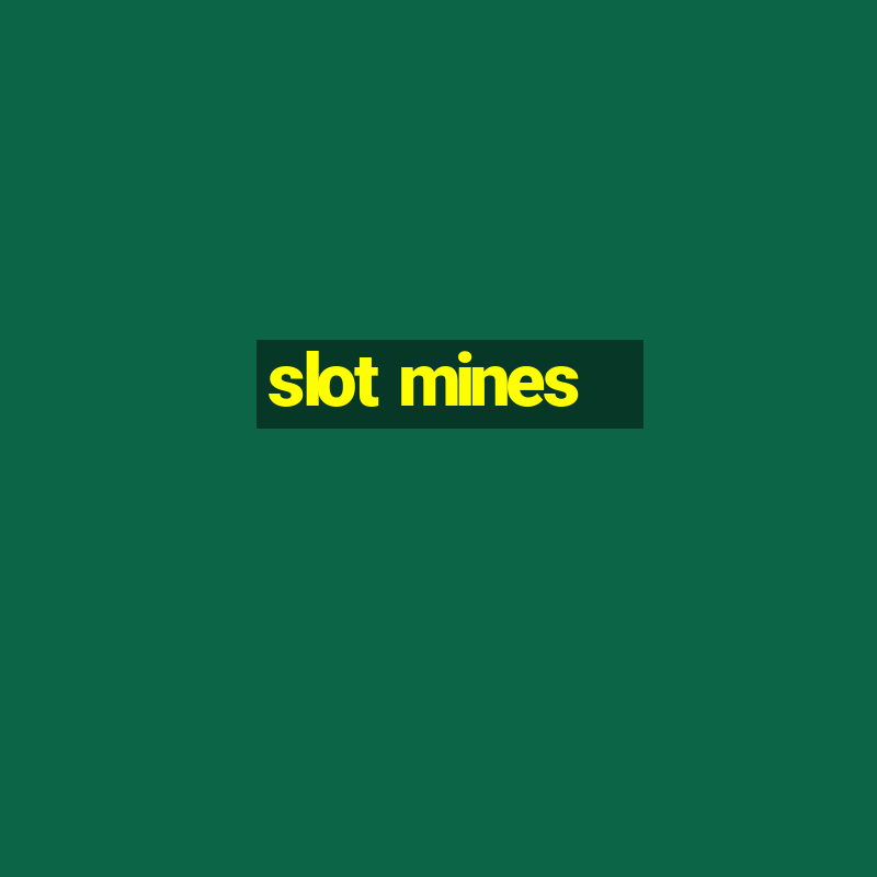 slot mines