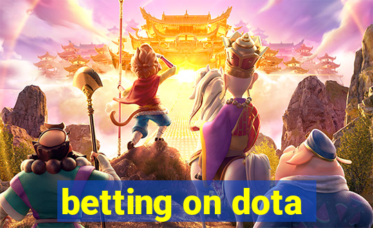 betting on dota