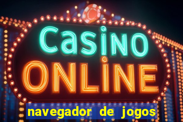 navegador de jogos para pc