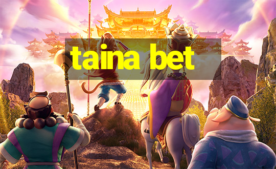 taina bet